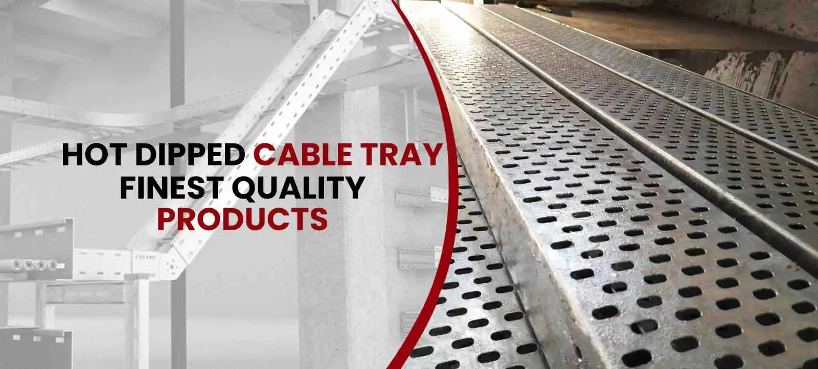 Hot Dipped Cable Tray Finest Quality Products Manufacturers in Greater Noida